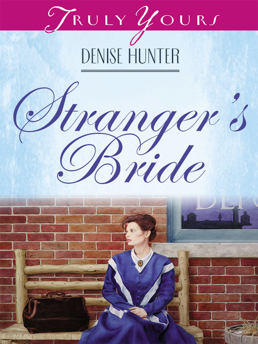 Title details for Stranger's Bride by Denise Hunter - Available